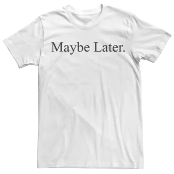 Мужская футболка Maybe Later с простой надписью Licensed Character