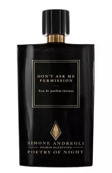 Парфюмерная вода Don't ask me permission (100ml) Simone Andreoli