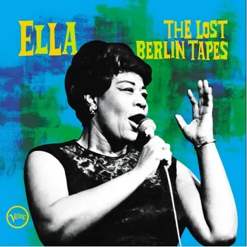 Ella Fitzgerald - Ella: The Lost Berlin Tapes (0602507450090) виниловая пластинка
