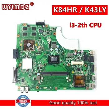Материнская плата K84HR i3-2th CPU Laptop Материнская плата Asus K43LY A43LY X84HR K84HR HM65