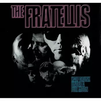 The Fratellis - Half Drunk Under A Full Moon (0711297526714) виниловая пластинка