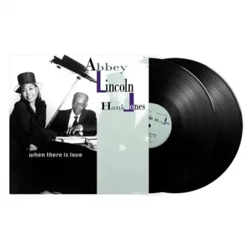 Abbey Lincoln & Hank Jones - When There Is Love (0602458801569) виниловая пластинка