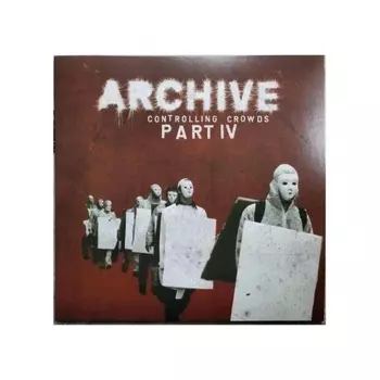 Archive - Controlling Crowds IV (5400863161439) виниловая пластинка