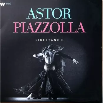 Astor Piazzolla - Libertango - Best Of (0190295082772) виниловая пластинка