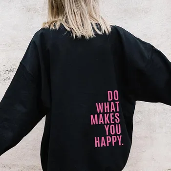 Женский пуловер с надписью Do What Makes You Happy, забавная одежда с круглым вырезом, повседневные математические топы, женские толстовки в стиле хип-хоп S белый