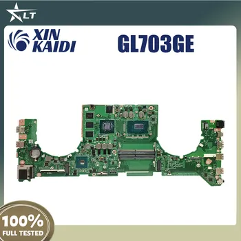 Для ASUS GL704GM GL704GV GL704GW GL704G MW704G S7CW S7CV S7CM материнская плата ROG Strix GL704GE GL703GE GL705GE GL504GE GL704GEH