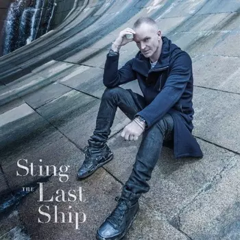 Sting - The Last Ship (0602537448128) виниловая пластинка
