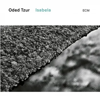 Oded Tzur - Isabela (0602445411610) виниловая пластинка