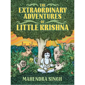 Книга The Extraordinary Adventures Of Little Krishna