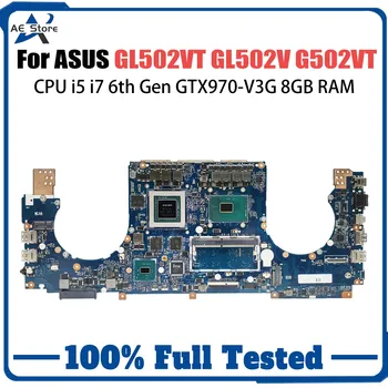 Материнская плата GL502VT для ASUS GL502V G502VT ROG Strix GL502VK GL502VS GL502VX GL502VTR GL501VT GL503VT GL502VL